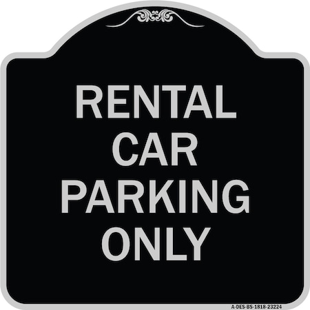 Rental Car Parking Only Heavy-Gauge Aluminum Architectural Sign